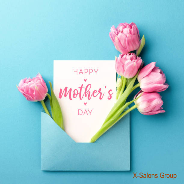 X-Salons Group祝：媽媽們節日快樂，永遠年輕健康!   2022-5-8
